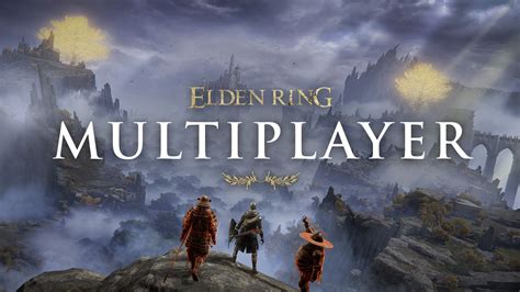 How to Do Multiplayer in Elden Ring: A Guide to Uniting (or Betraying) Fellow Tarnished