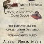 evan sayet magic soup, typing monkeys, and horny aliens from outer space: the patently absurb, wholly unsubstantiated, and extravagantly failed atheist origin myth